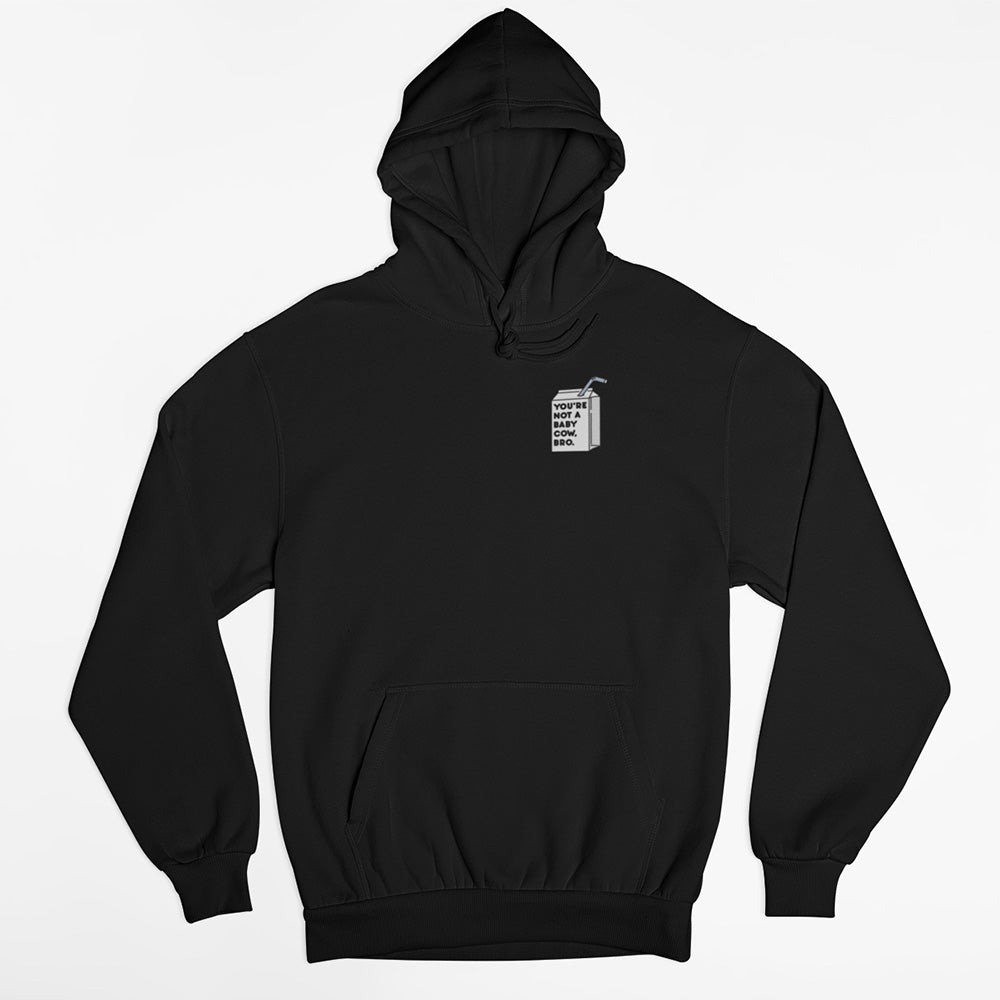 You're not a baby cow, bro | Organic Hoodie - theplantnation